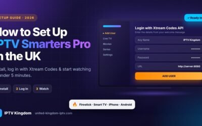 How to set up IPTV Smarters Pro on Firestick and Smart TV in the UK